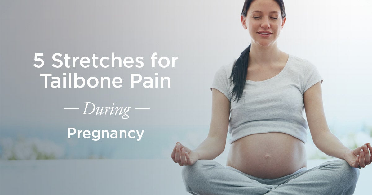 Tailbone Pain During Pregnancy How to Stretch