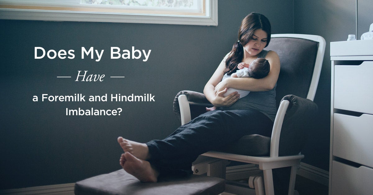 Foremilk and Hindmilk Does My Baby Have an Imbalance?