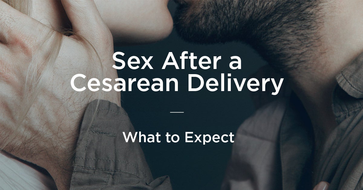 Sex After C Section What To Expect