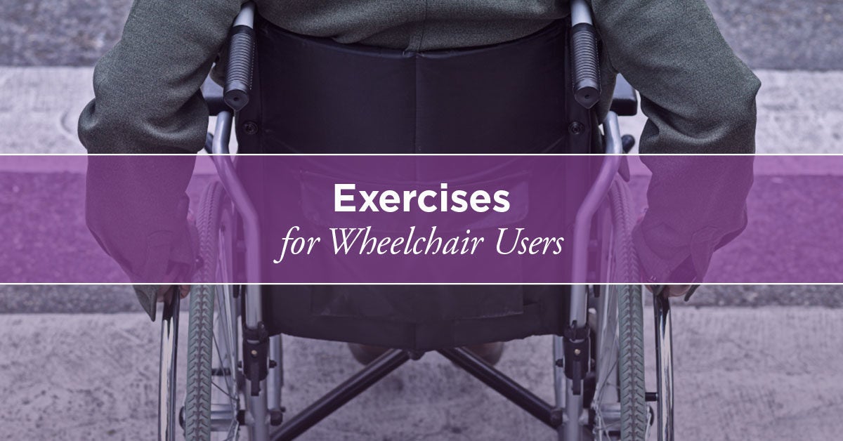 Wheelchair Exercises: A Routine for Strength