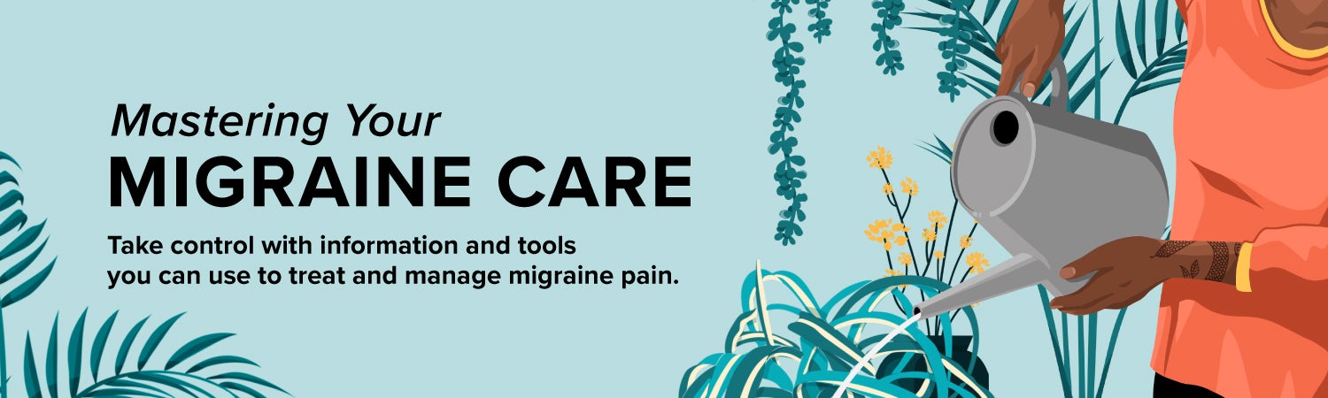 Mastering Your Migraine Care