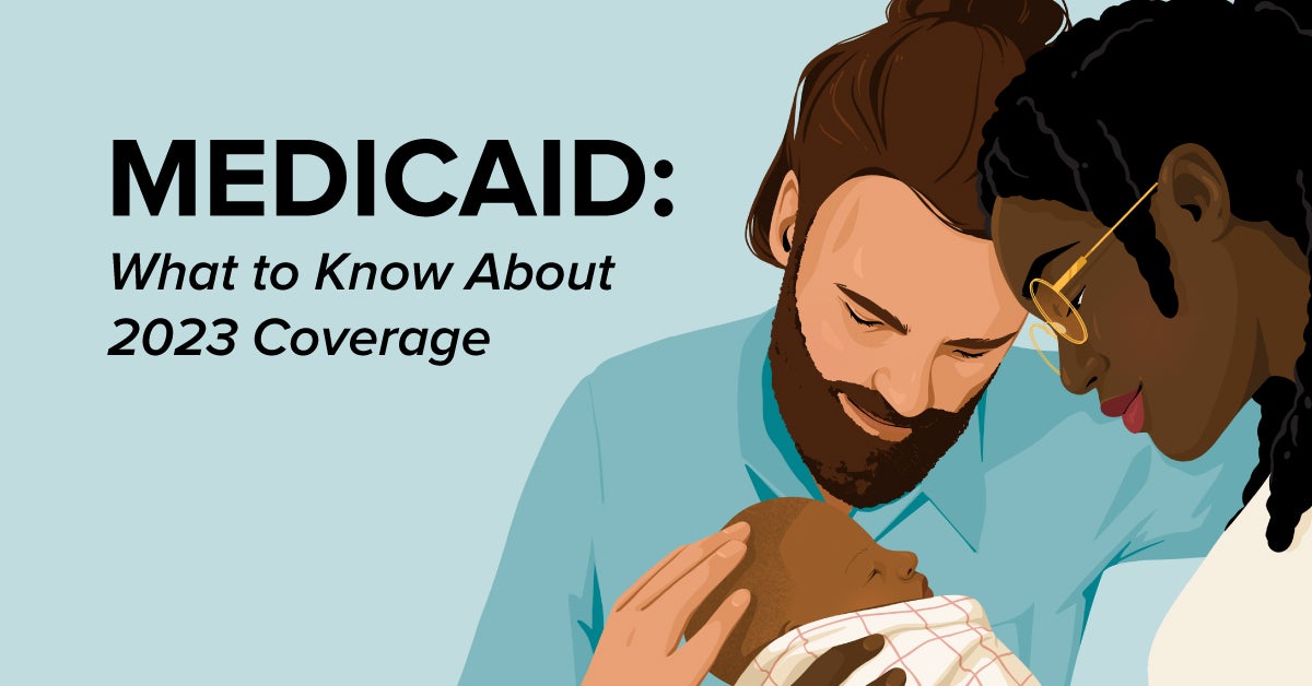Medicaid What to Know About 2023 Coverage