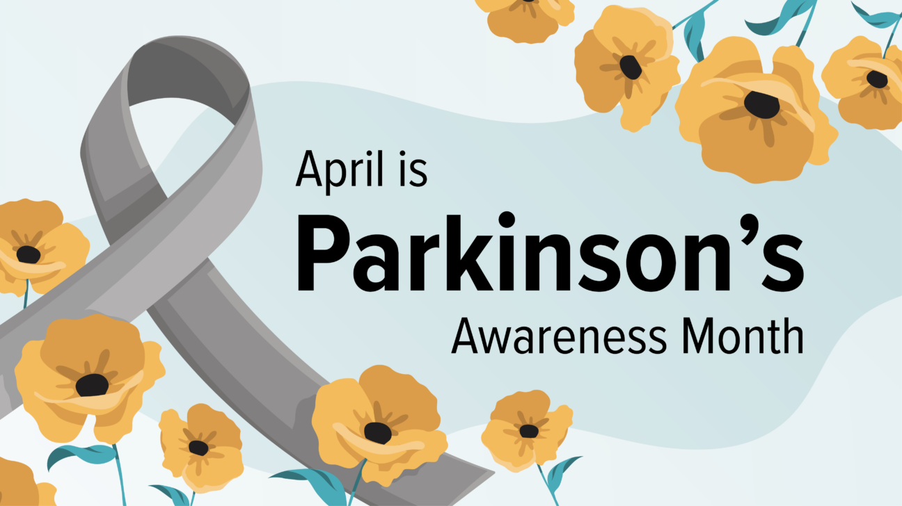 April Is Parkinson's Awareness Month